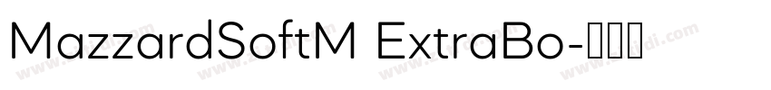 MazzardSoftM ExtraBo字体转换 MazzardSoftM ExtraBo字体转换
